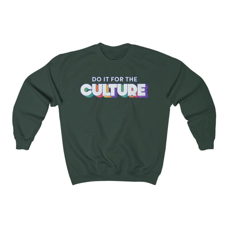 "Do It For the Culture" Unisex Sweatshirt - DomoINK