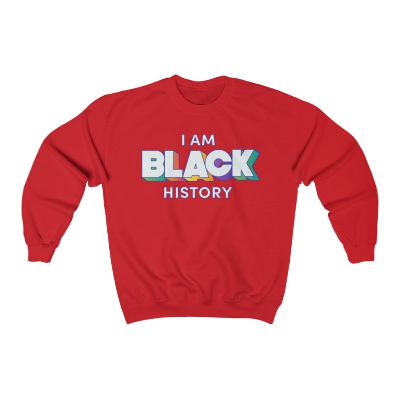 "I am Black History" Unisex Sweatshirt - DomoINK