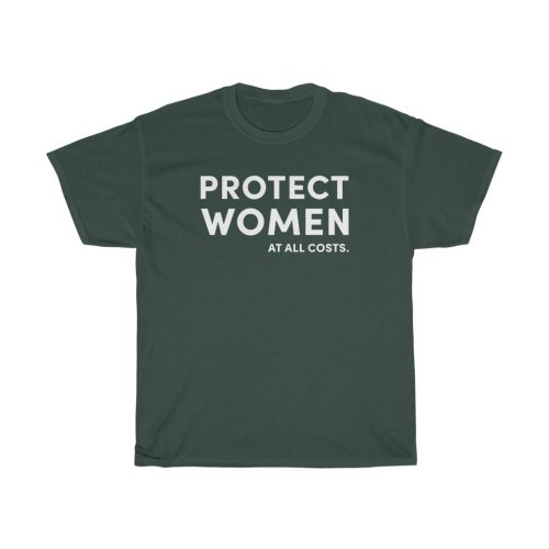 "Protect Women" Unisex T-Shirt - DomoINK