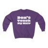 "Don't Touch My Hair" Unisex Sweatshirt - DomoINK