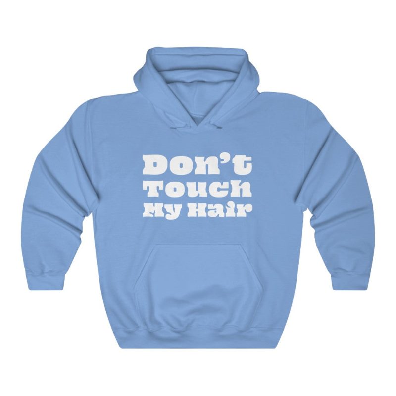 "Don't Touch My Hair" Unisex Hooded Sweatshirt - DomoINK