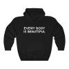 "Every Body is Beautiful" Hooded Sweatshirt - DomoINK