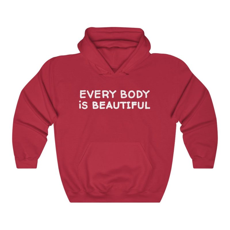 "Every Body is Beautiful" Hooded Sweatshirt - DomoINK