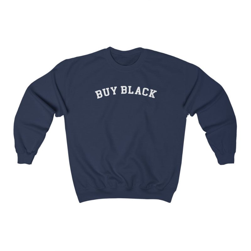 "Buy Black" Unisex Sweatshirt - DomoINK