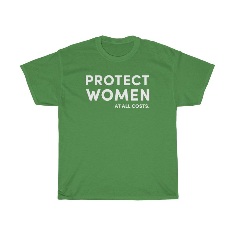 "Protect Women" Unisex T-Shirt - DomoINK