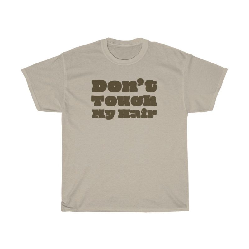 "Don't Touch My Hair" Unisex T-Shirt - DomoINK