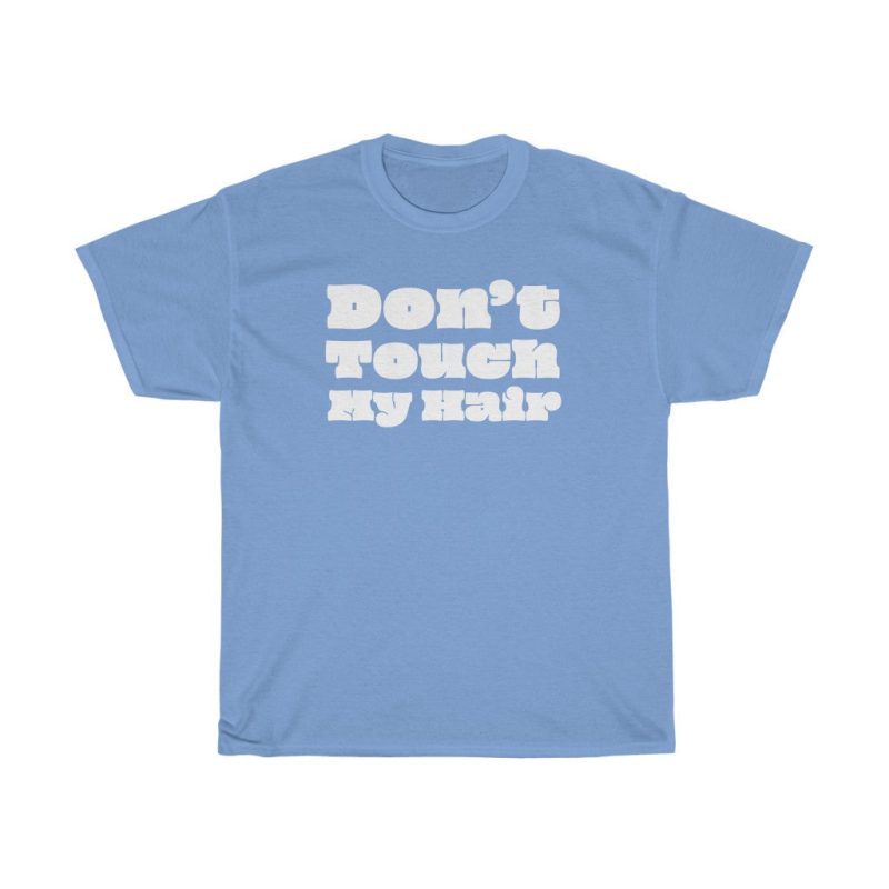 "Don't Touch My Hair" Unisex T-Shirt - DomoINK