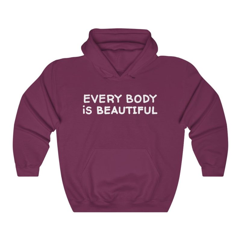 "Every Body is Beautiful" Hooded Sweatshirt - DomoINK