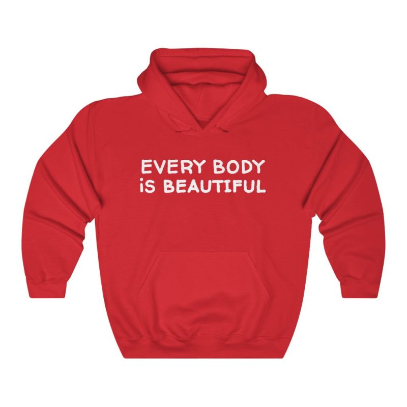 "Every Body is Beautiful" Hooded Sweatshirt - DomoINK