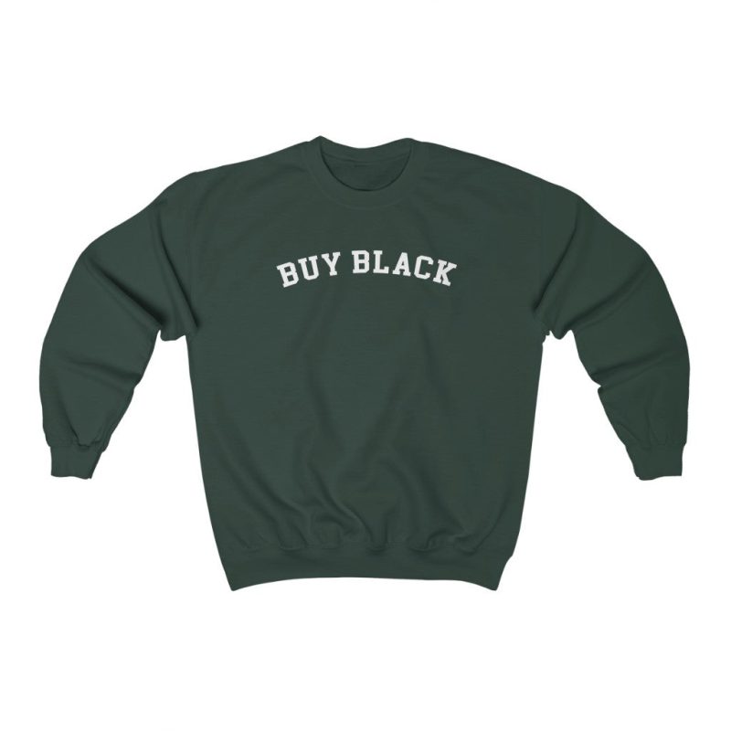 "Buy Black" Unisex Sweatshirt - DomoINK