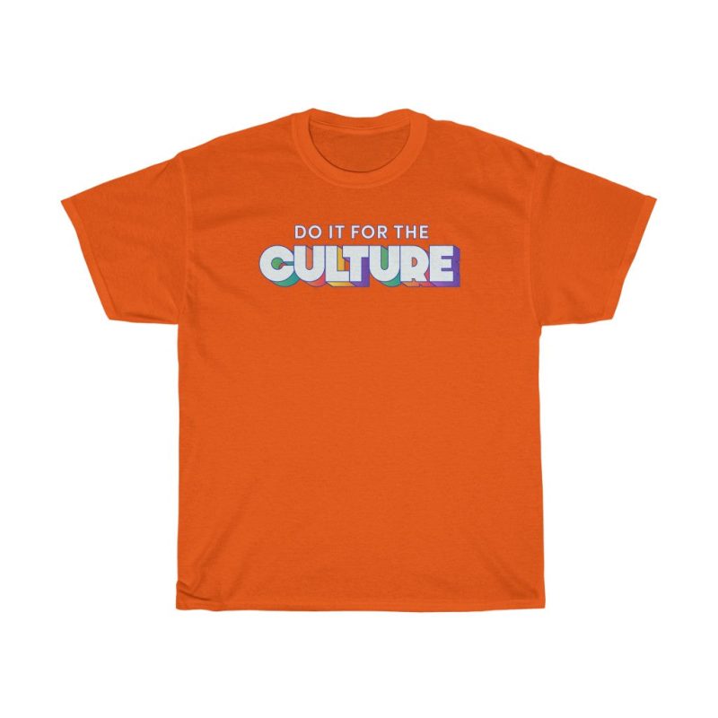 "Do It For the Culture" Unisex T-Shirt - DomoINK