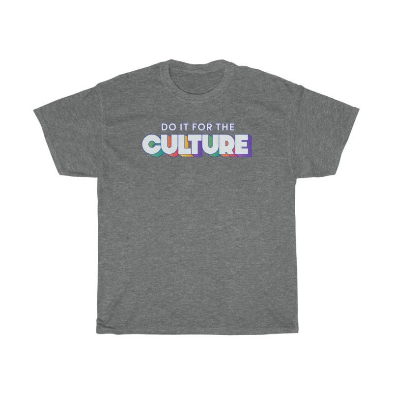 "Do It For the Culture" Unisex T-Shirt - DomoINK