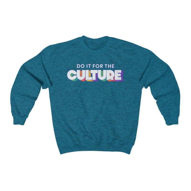 "Do It For the Culture" Unisex Sweatshirt - DomoINK