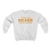 "Trying to Be Richer" Unisex Sweatshirt - DomoINK