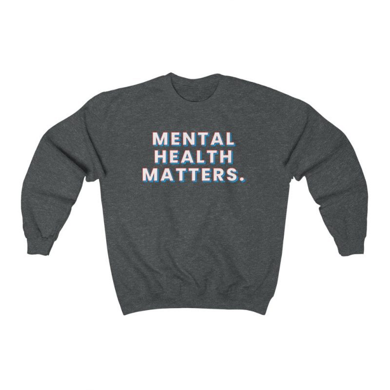 "Mental Health Matters" Unisex Sweatshirt - DomoINK