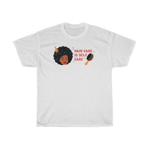 "Hair Care is Self Care" Unisex T-Shirt - DomoINK