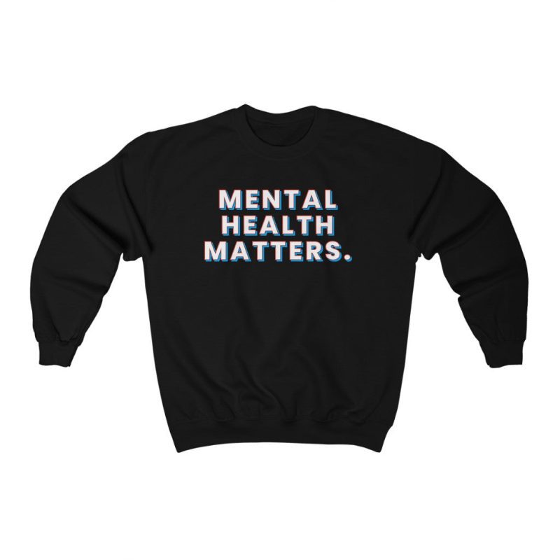 "Mental Health Matters" Unisex Sweatshirt - DomoINK