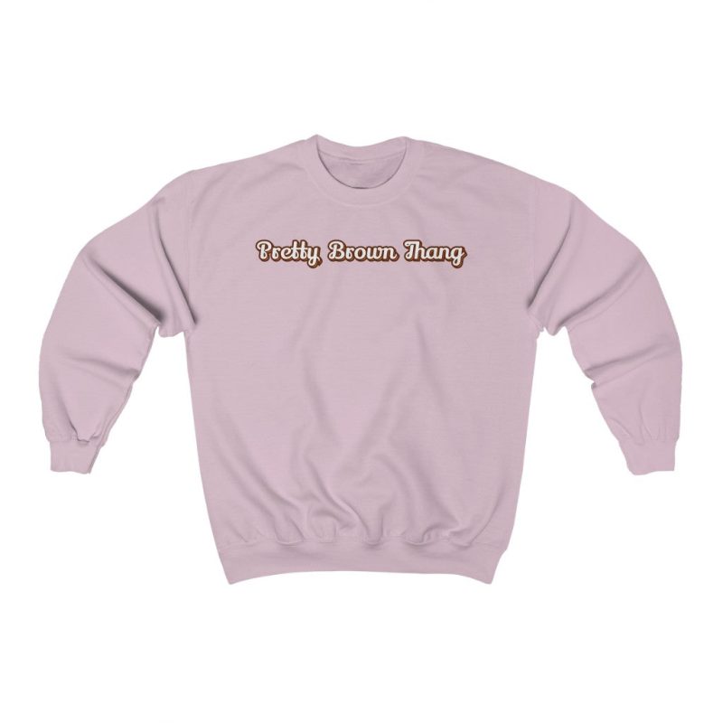 "Pretty Brown Thang" Unisex Sweatshirt - DomoINK