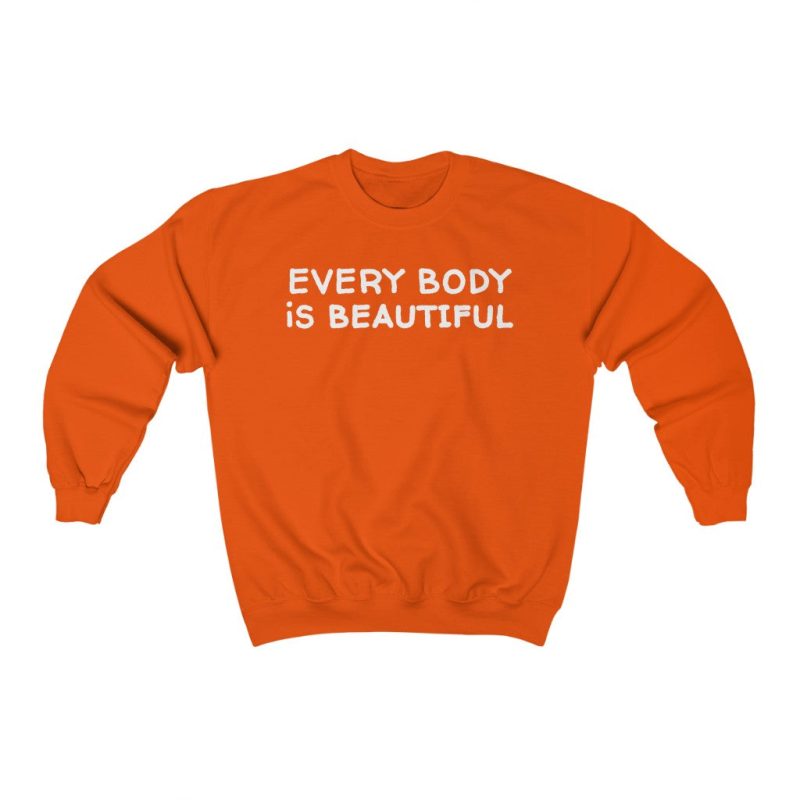 "Every Body is Beautiful" Unisex Sweatshirt - DomoINK