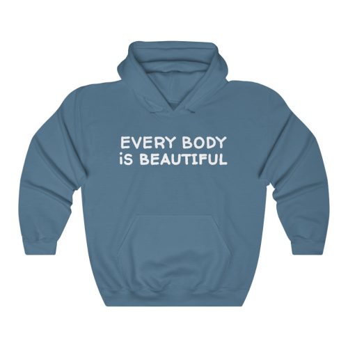 "Every Body is Beautiful" Hooded Sweatshirt - DomoINK